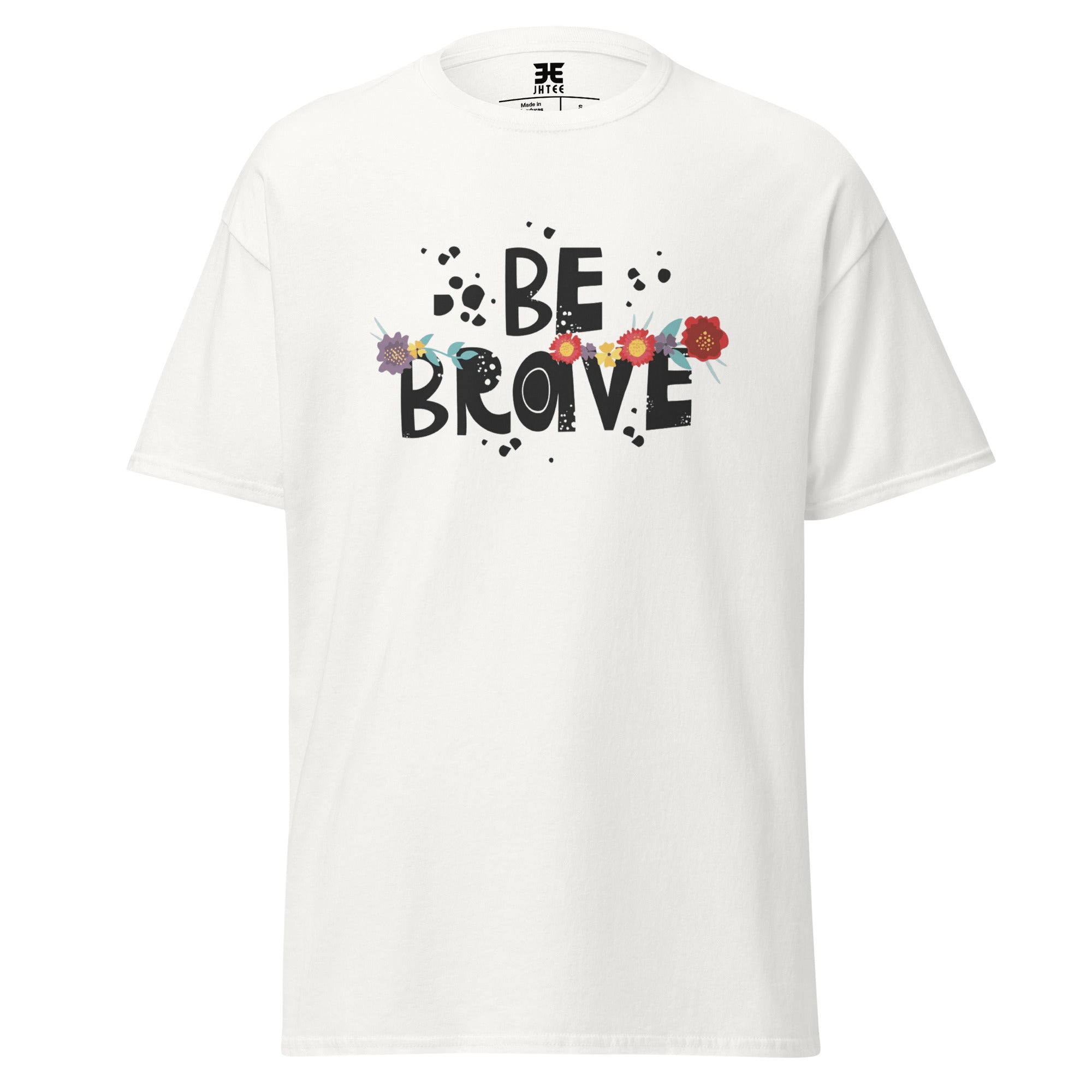 Be Brave Motivational Graphic Tee, Unisex T-Shirt, JHTEE Apparel, Casual TShirt, - JHTEE, Casual wear, Gifts for men, Gifts for women, #tag4#, #tag5#, #tag6#, #tag7#, #tag8#, #tag9#, #tag10#, #tag11#, #tag12#, #tag13#, #tag14#, #tag15#, #tag16#, #tag17#, #